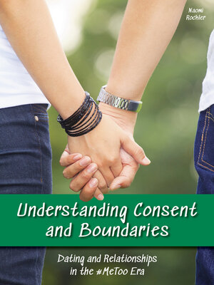 cover image of Understanding Consent and Boundaries